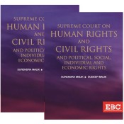 EBC's Supreme Court on Human Rights and Civil Rights and Political, Social, Individual and Economic Rights [2 HB Vols.] by Surendra Malik, Sudeep Malik